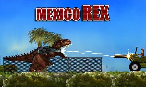 download Mexico Rex apk